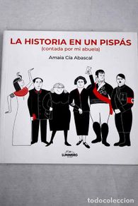 Bücher: La historia en un pispás: contada por mi abuela.- Cía, Amaia